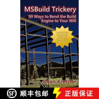 【3-4周达】Msbuild Trickery: 99 Ways to Bend the Build Engine to Your Will [9780615509075]