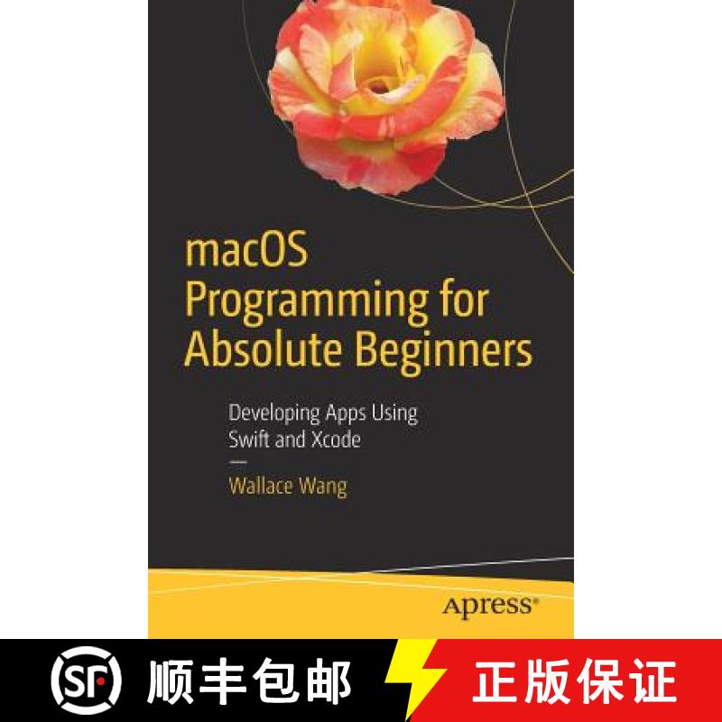 【4周达】macOS Programming for Absolute Beginners : Developing Apps Using Swift and Xcode [9781484226612]