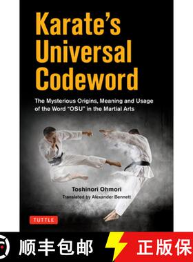 【3-4周达】Karate's Universal Codeword: The Mysterious Origins, Meaning and Usage of the word OSU in ... [9784805317655]