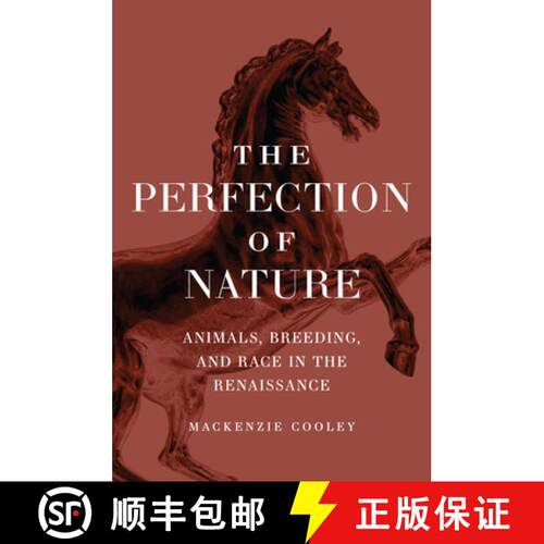 【3-4周达】精装 The Perfection of Nature – Animals, Breeding, and Race in the Renaissance [9780226822266]