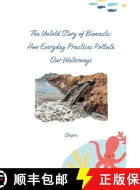 【3-4周达】The Untold Story of Biowaste: How Everyday Practices Pollute Our Waterways [9783384260864]