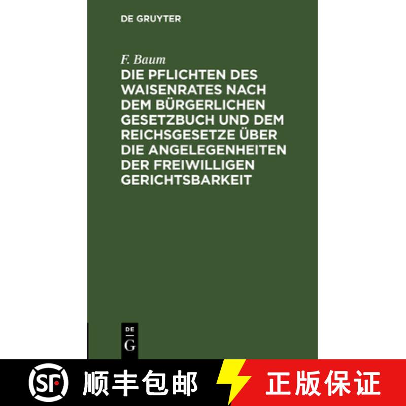 【3-4周达】精装 Die Pflichten Des Waisenrates Nach Dem Burgerlichen Gesetzbuch Und Dem Reichsgesetze ... [9783112466872] - 实物图