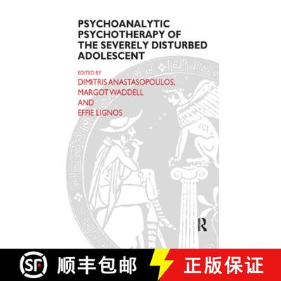 【3-4周达】Psychoanalytic Psychotherapy of the Severely Disturbed Adolescent [9780367326388]