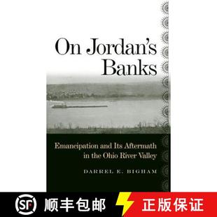 Banks Ohio Emancipation River the and Valley Aftermath Jordan 4周达 9780813123660 Its