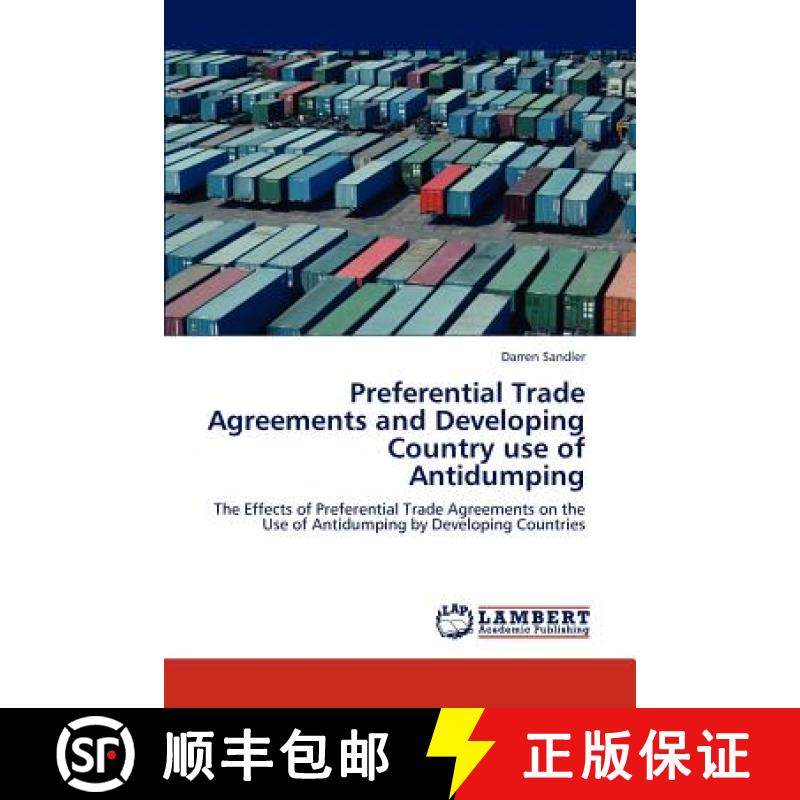 预订 Preferential Trade Agreements and Developing Country Use of Antidumping [9783845430256]