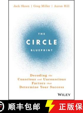 【3-4周达】The Circle Blueprint - Decoding The Conscious And Unconscious Factors That Determine Your ... [9781119434856]