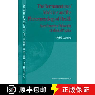 【3-4周达】The Hermeneutics of Medicine and the Phenomenology of Health : Steps Towards a Philosophy ... [9780792367574]