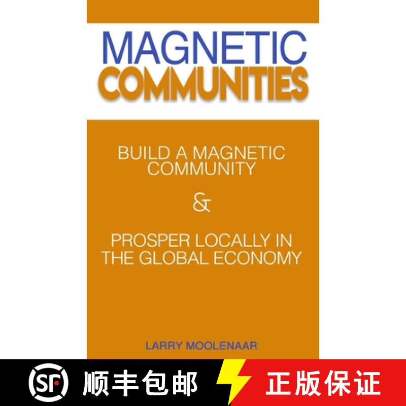 【3-4周达】Magnetic Communities: Prospering Locally In a Global Economy [9780578431260]