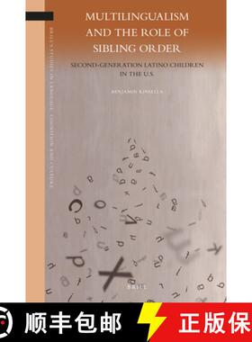 预订 精装 Multilingualism and the Role of Sibling Order: Second-Generation Latino Children in the U.S. [9789004439108]