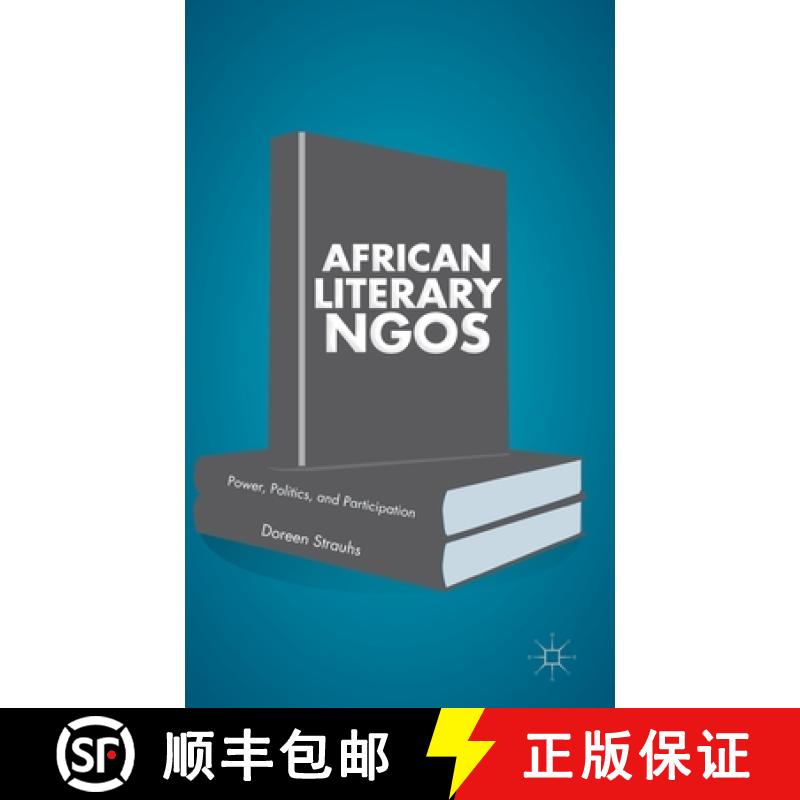 【3-4周达】African Literary NGOs: Power, Politics, and Participation [9781137334046]