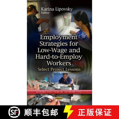 【3-4周达】精装 Employment Strategies for Low-Wage and Hard-to-Employ Workers: Select Project Lessons [9781626181359]