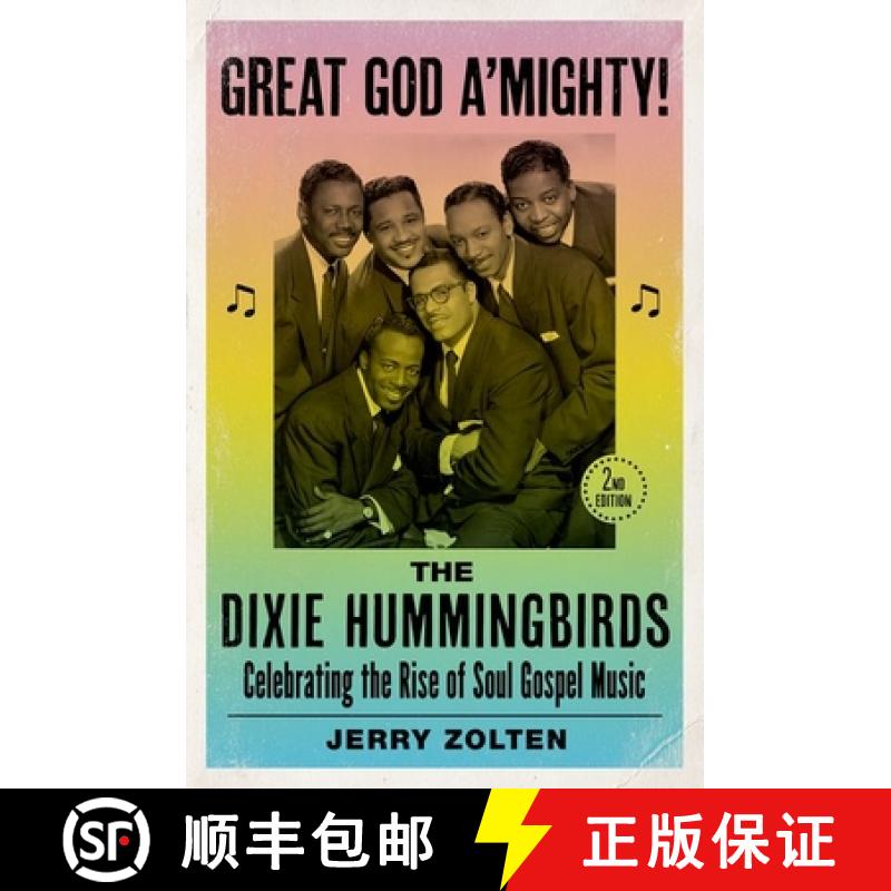 【4周达】Great God A'Mighty! the Dixie Hummingbirds: Celebrating the Rise of Soul Gospel Music[9780190071493]