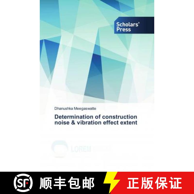 预订 Determination of construction noise & vibration effect extent [9786202312936]