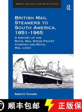 【3-4周达】British Mail Steamers to South America, 1851-1965 : A History of the Royal Mail Steam Pack... [9781472416612]