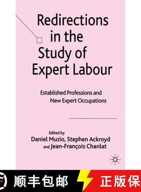 【3-4周达】Redirections in the Study of Expert Labour : Established Professions and New Expert Occupa... [9781349547234]