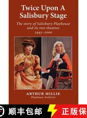 【3-4周达】Twice upon a Salisbury Stage: the story of Salisbury Playhouse and its two theatres, 1945-... [9781914407192]