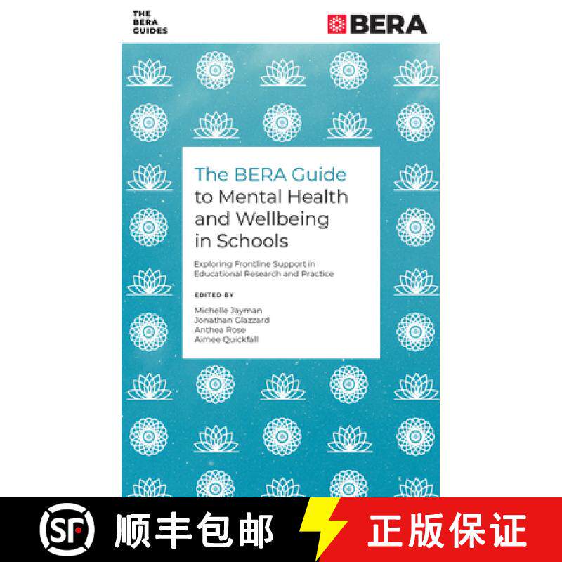 【3-4周达】The Bera Guide to Mental Health and Wellbeing in Schools: Exploring Frontline Support in E... [9781837972456]