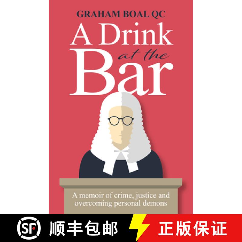 【2-3周达】A Drink at the Bar: A Memoir of Crime, Justice and Overcoming Personal Demons [9781846893452]