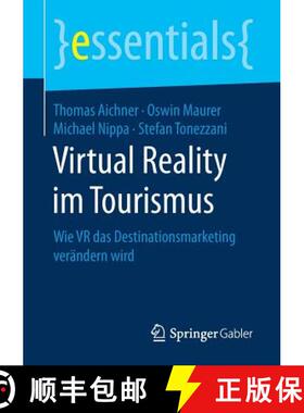 【3-4周达】Virtual Reality im Tourismus : Wie VR das Destinationsmarketing verändern wird [9783658238643]