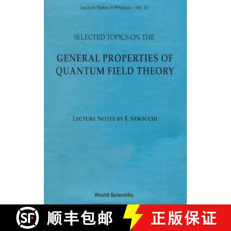 【3-4周达】Selected Topics on the General Properties of Quantum Field Theory: Lecture Notes [9789810211431]
