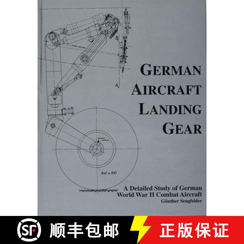 【3-4周达】German Aircraft Landing Gear: A Detailed Study of German World War II Combat Aircraft [9780887404702]
