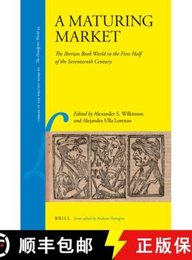 预订 A Maturing Market: The Iberian Book World in the First Half of the Seventeenth Century [9789004340374]