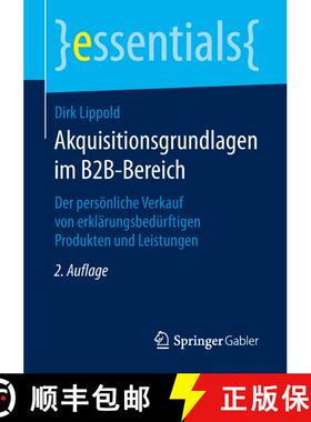 【3-4周达】Akquisitionsgrundlagen im B2B-Bereich : Der persönliche Verkauf von erklärungsbedürftig... [9783658259365]