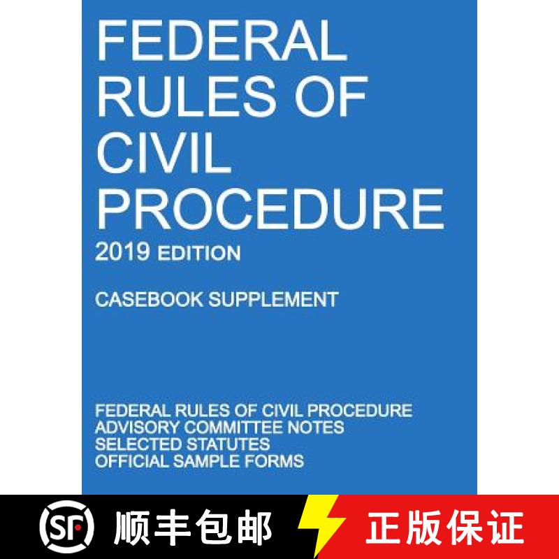 【3-4周达】Federal Rules of Civil Procedure; 2019 Edition (Casebook Supplement): With Advisory Commit... [9781640020573]