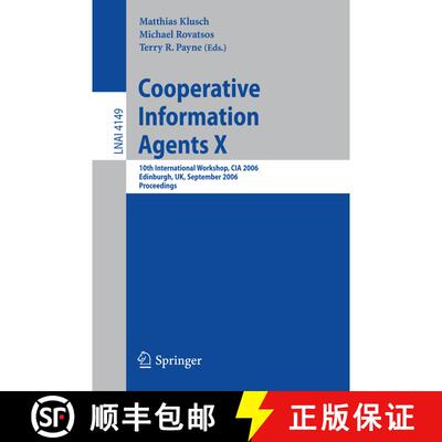 【3-4周达】Cooperative Information Agents X : 10th International Workshop, CIA 2006, Edinburgh, UK, S... [9783540385691]