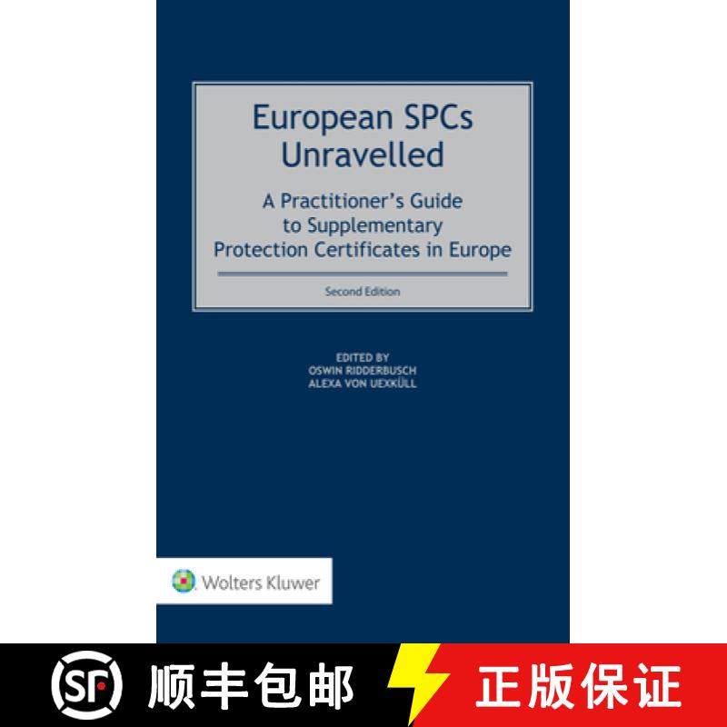 【3-4周达】European SPCs Unravelled: A Practitioner's Guide to Supplementary Protection Certificates ... [9789403532202]