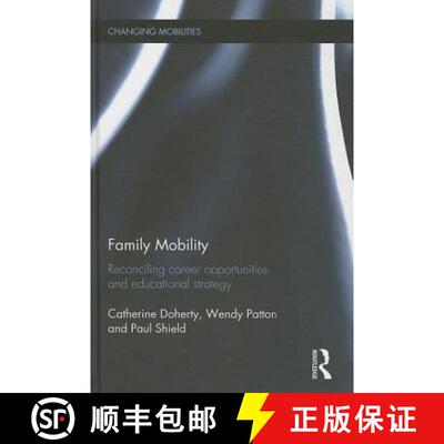 【3-4周达】精装 Family Mobility: Reconciling Career Opportunities and Educational Strategy [9780415714129]