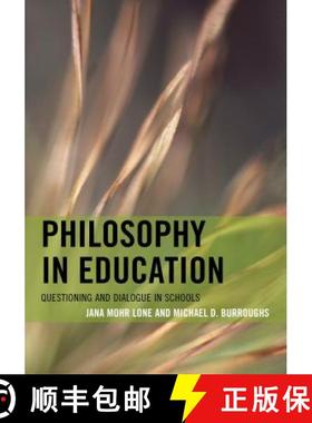 预订 Philosophy in Education : Questioning and Dialogue in Schools [9781442234789]