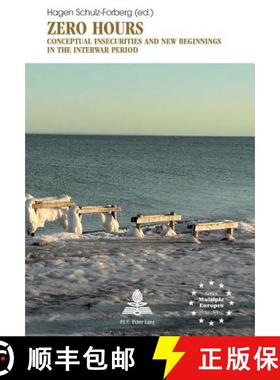 预订 Zero Hours: Conceptual Insecurities and New Beginnings in the Interwar Period [9782875741035]