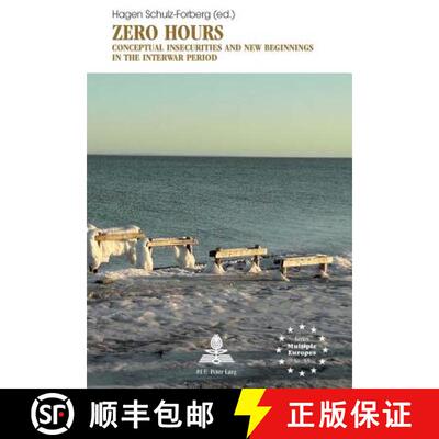 预订 Zero Hours: Conceptual Insecurities and New Beginnings in the Interwar Period [9782875741035]