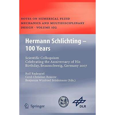 【4周达】Hermann Schlichting - 100 Years: Scientific Colloquium Celebrating the Anniversary of His Bi... [9783540959977]