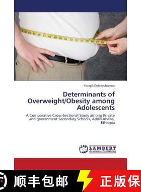 预订 Determinants of Overweight/Obesity among Adolescents [9783659766626]
