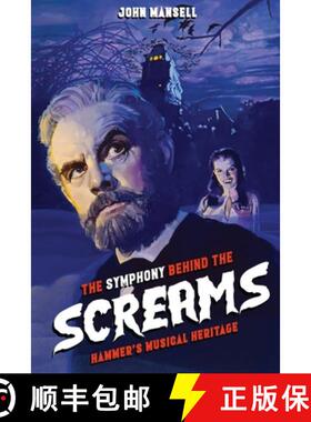 【3-4周达】The Symphony Behind the Screams - Hammer's Musical Heritage [9798887718262]