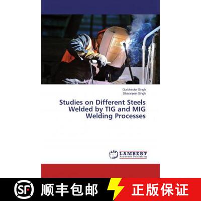 预订 Studies on Different Steels Welded by TIG and MIG Welding Processes [9786134985987]