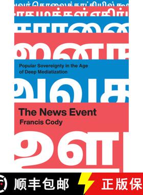 【3-4周达】The News Event: Popular Sovereignty in the Age of Deep Mediatization [9780226824727]