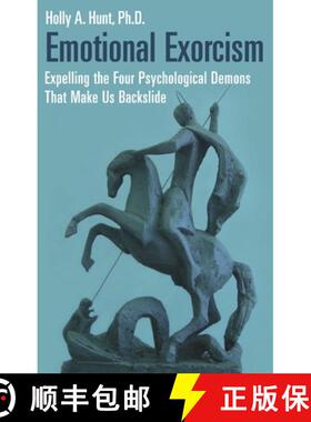 预订 Emotional Exorcism: Expelling the Four Psychological Demons That Make Us Backslide [9780313360213]