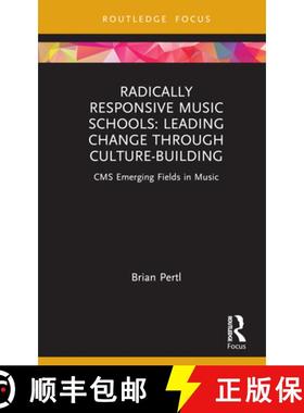 【3-4周达】Radically Responsive Music Schools: Leading Change through Culture-Building [9781032131986]