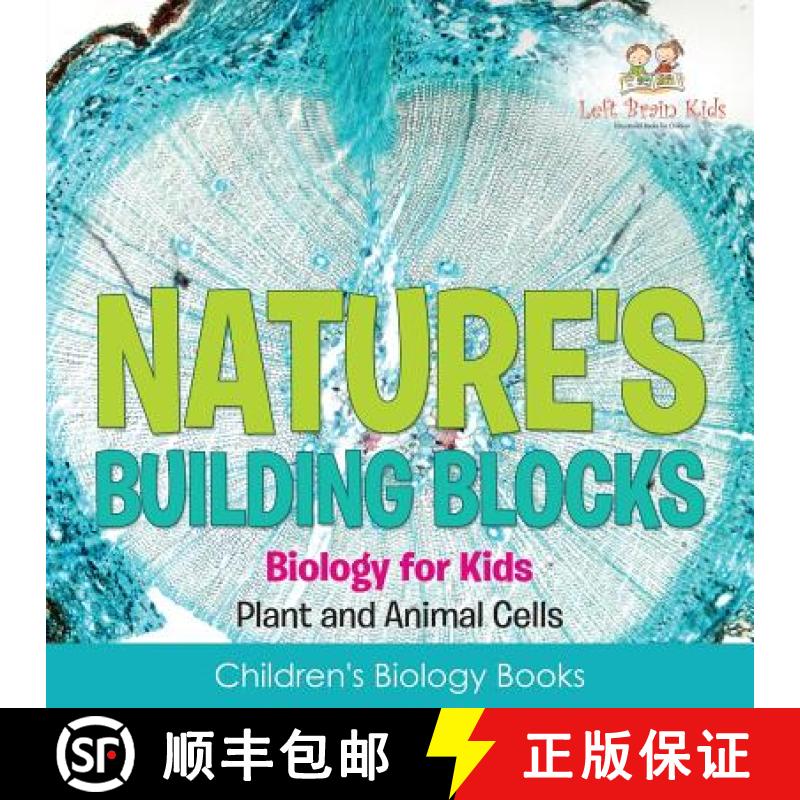 【2-3周达】Nature's Building Blocks - Biology for Kids (Plant and Animal Cells) - Children's Biology ... [9781683766063]