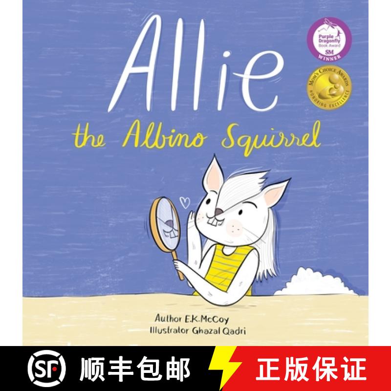 【2-3周达】Allie the Albino Squirrel (Mom's Choice Award(R) Gold Medal Recipient) [9781639883721]