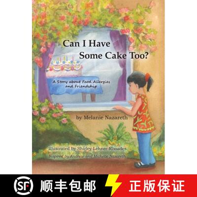 【3-4周达】Can I Have Some Cake Too? : A Story About Food Allergies and Friendship [9781935914358]