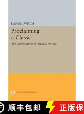 【3-4周达】Proclaiming a Classic – The Canonization of Orlando Furioso [9780691606019]