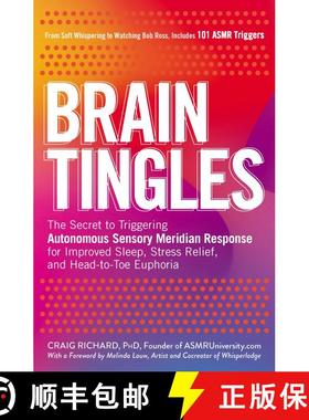 【3-4周达】Brain Tingles : The Secret to Triggering Autonomous Sensory Meridian Response for Improved... [9781507207628]