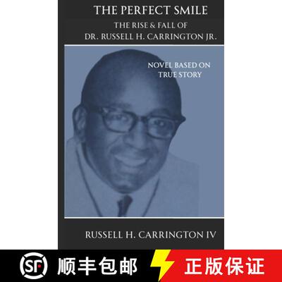 【3-4周达】The Perfect Smile: The Rise & Fall of Dr. Russell H Carrington Jr. [9798218716295]