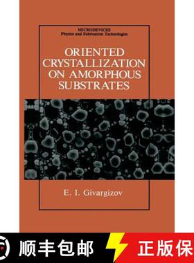 【3-4周达】Oriented Crystallization on Amorphous Substrates [9781489925626]