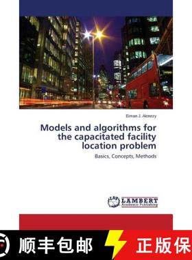 预订 Models and algorithms for the capacitated facility location problem [9783659577413]