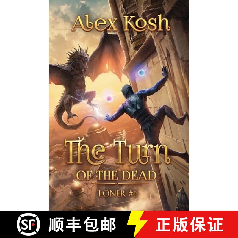 【3-4周达】The Turn of the Dead (Loner Book #6): LitRPG Series [9788076936478]